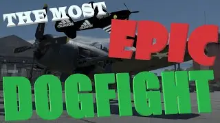 The most EPIC dogfight you have ever seen - War Thunder