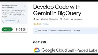 GSP1258-Develop Code with Gemini in BigQuery