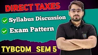 TYBCOM Sem -5 | Direct Tax Syllabus & Paper Pattern| Mumbai University | Tax Syllabus TYBCOM Sem 5 |