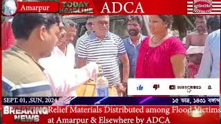 AMBASSA DIV. CONTRACTORS' ASSO. DISTRIBUTES RELIEF MATERIALS AT AMARPUR & ELSEWHERE #agtlive24x7