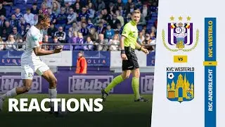 Reactions • Anderlecht 0 - 0 KVC Westerlo (09.04.2023)