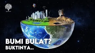 Kecurigaan Terbesar: Hal-Hal Yang Tidak Kamu Tahu Tentang Bumi Bulat vs Bumi Datar