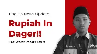 RUPIAH IN DANGER: The Worst Record Ever! [News Update] [English Prompter]