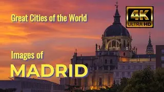 MADRID What is it like? Images of one of the 100 Great Cities, capturing the beauty & culture.