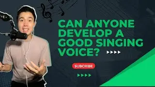 Can anyone develop a good singing voice? (singing lesson for beginners) | Ep. 179