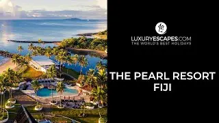 The Pearl Resort, Fiji