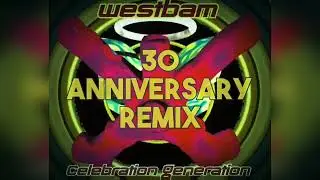 WestBam - Celebration Generation (3o Anniversary Remix) [2023]