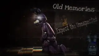 [FNAF SFM] Old Memories Season 3 Episode 12 - Expect the Unexpected