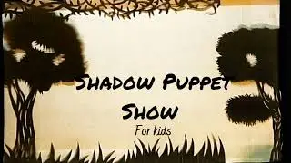 SHADOW PUPPET THEATRE/DOG FINDS HIS MASTER/ kids theatre/Puppet show/Shadow Puppets