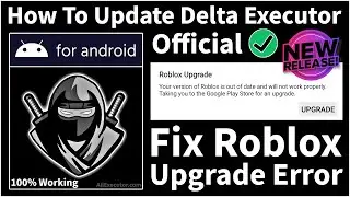 How To Update Delta Executor on Android and Fix Roblox Upgrade Error (Latest 2024)