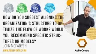 How do you suggest aligning the organization's structure to optimize the flow of work?