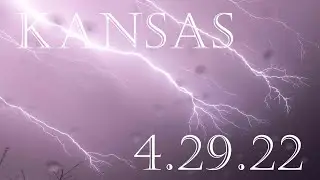 Storm chasing Kansas 4 29 22