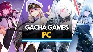 Top 40 BEST Gacha Games on PC You Need to Play