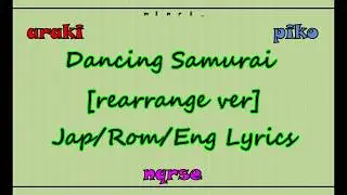 ダンシング☆サムライ (Dancing Samurai : rearrange ver) \ [あらき+ピコ+nqrse] - Japanese/Romaji/English Lyrics