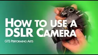 How to use a DSLR Camera