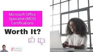 Microsoft Office Specialist (MOS) Certifications.  Worth It?