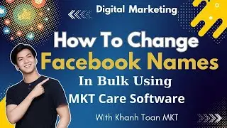 How To Change Facebook Names In Bulk Using MKT Care Software