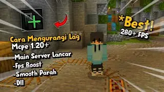 Cara Mengurangi Lag di Mcpe 1.20+ (Fps Boost, Smooth Gameplay)
