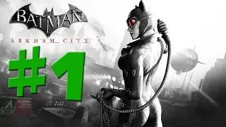 Batman Arkham City - Part 1 - Uvod u igru