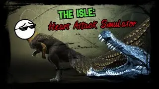 The Isle: Heart Attack Simulator