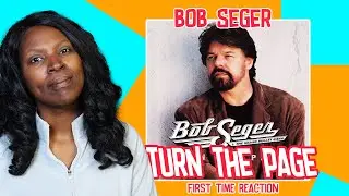 I Think She Likes Bob?! Bob Seger- Turn the Page REACTION/REVIEW
