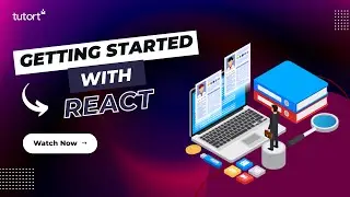 Getting Started with React JS | React JSX | React JS Tutorial for Beginners | Tutort Academy