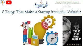 8 Values that Helps a Startup to Succeed and Drive Valuation Zero to Plus Minus Equal to 31