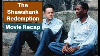 The Shawshank Redemption Recap