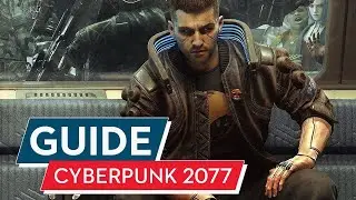 Cyberpunk 2077 Guide: Erste Schritte in Night City