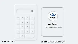 Web Calculator Using HTML CSS & JavaScript 2022 | We Tech