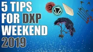 5 Tips To Get The Most Out Of DXP Weekend - RuneScape 3 - 2019