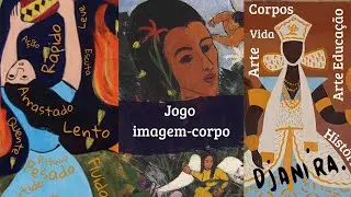 Jogo imagem-corpo | Ação interdisciplinar entre Artes visuais e teatro | Djanira da Motta e Silva