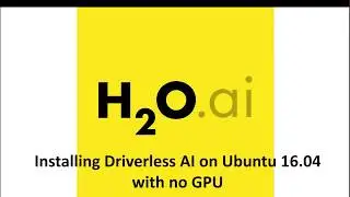 Installing Driverless AI on Ubuntu with no GPU
