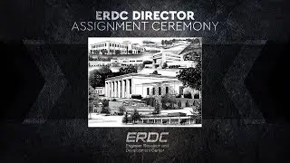 ERDC Director Assignment Ceremony