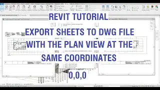 Revit Tutorial - Export sheets to a DWG file with the plan views at the same coordinate point