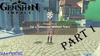 Genshin Impact Gameplay Walkthrough | Prologue Act 2 - For a Tomorrow Without Tears - Part 1
