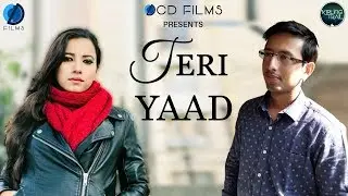 Teri Yaad | Short Film on Love and Friendship by Ishan Jain | Poem | OCD FILMS