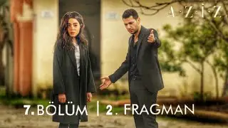 Aziz 7.Bölüm Fragmanı 2 Git Nereye Gidiyorsan !