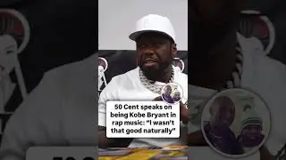 50 Cent speak on being Kobe Bryant in rap music