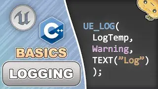 Logging in C++ for Unreal Engine in 6 Minutes!