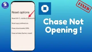 How to Troubleshoot Chase Mobile App Not Working