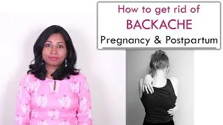 Backache During Pregnancy & Post Delivery – Simple tips to get rid of it