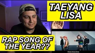 A LISA RAP FEATURE!! LETS SEE!! TAEYANG X LISA (OF BLACKPINK) 'SHOONG!' FIRST REACTION