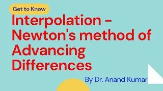 Interpolation by Newton's method of Advancing Differences/ Bcom/Mcom/BA/CA/CS/CMA/UNIVERSITY EXAM