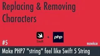 PHP String Class 5: Replacing & Removing Characters - novice