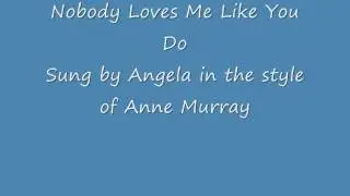 Nobody Loves Me Like You Do
