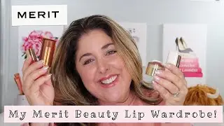 Merit Beauty Sets! My Merit Lip Wardrobe!