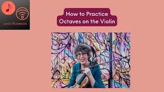 How to Practice Octaves on the Violin