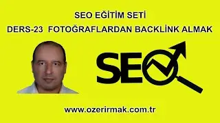 SEO Ders-23 | Fotograflardan Backlink Almak
