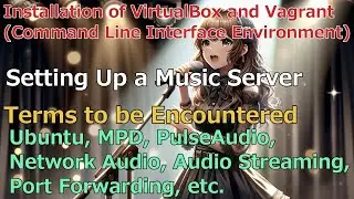 VirtualBox and Vagrant: Building a Music Server on Ubuntu